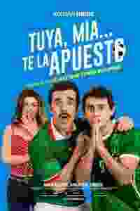 tuya, mía… te la apuesto torrent descargar o ver pelicula online 1
