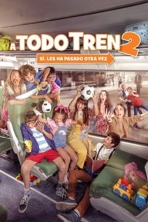 a todo tren 2: sí, les ha pasado otra vez torrent descargar o ver pelicula online 1