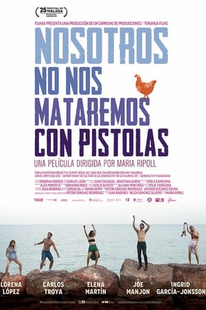 nosotros no nos mataremos con pistolas torrent descargar o ver pelicula online 1